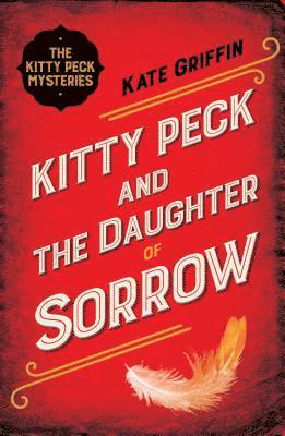 Kate Griffin - Kitty Peck and the Daughter of Sorrow, Häftad