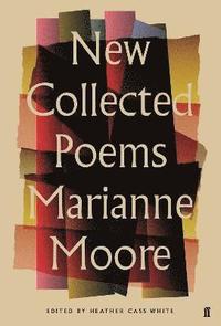 bokomslag New Collected Poems of Marianne Moore