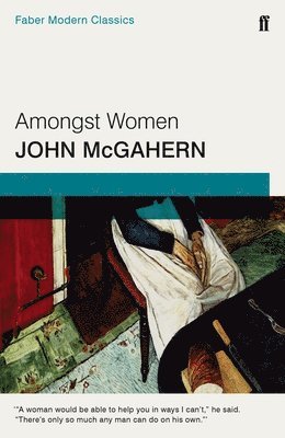 John McGahern - Amongst Women, Häftad