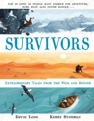David Long - Survivors: Extraordinary Tales from the Wild and Beyond, Inbunden