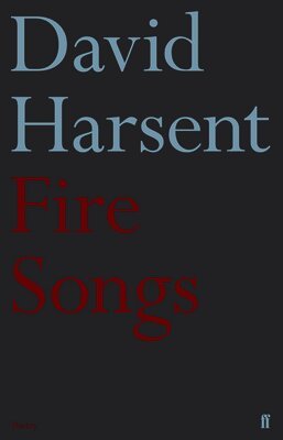 David Harsent - Fire Songs, Häftad