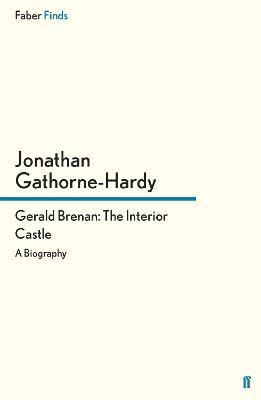 Jonathan Gathorne-Hardy, Jonathan (Author) Gathorne-Hardy - Gerald Brenan: The Interior Castle, Häftad