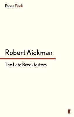 Robert Aickman - Late Breakfasters, Häftad