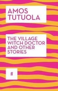 bokomslag The Village Witch Doctor and Other Stories