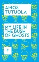bokomslag My Life in the Bush of Ghosts