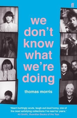 Thomas Morris - We Don't Know What We're Doing, Häftad