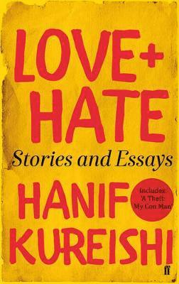 Hanif Kureishi - Love + Hate, Häftad
