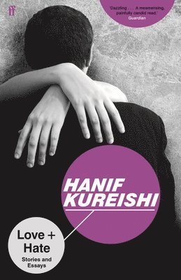Hanif Kureishi - Love + Hate, Häftad