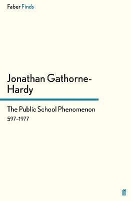 Jonathan Gathorne-Hardy, Jonathan (Author) Gathorne-Hardy - Public School Phenomenon, Häftad