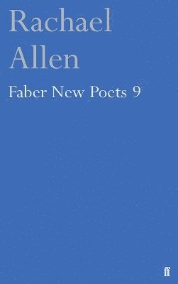 Rachael Allen - Faber New Poets 9, Häftad