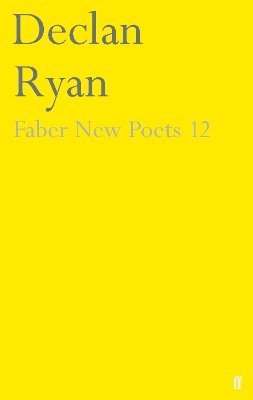 Declan Ryan - Faber New Poets 12, Häftad