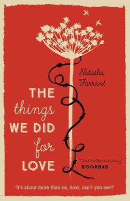 Natasha Farrant - Things We Did for Love, Häftad