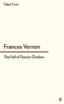 bokomslag Fall of Doctor Onslow