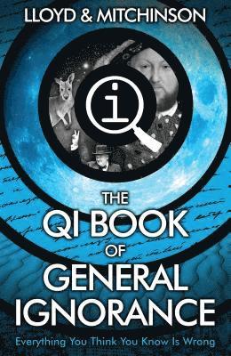 bokomslag QI: The Book of General Ignorance - The Noticeably Stouter Edition