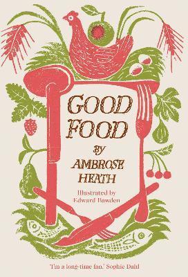 Ambrose Heath - Good Food, Inbunden