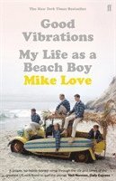 bokomslag Good Vibrations: My Life as a Beach Boy