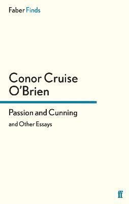 Conor Cruise O'Brien - Passion and Cunning, Häftad