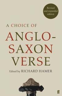 bokomslag A Choice of Anglo-Saxon Verse