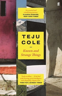 Teju Cole - Known and Strange Things, Häftad