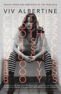 bokomslag Clothes, Clothes, Clothes. Music, Music, Music. Boys, Boys, Boys.
