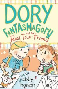 bokomslag Dory Fantasmagory and the Real True Friend