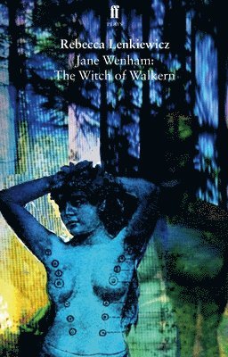 bokomslag Jane Wenham: The Witch of Walkern