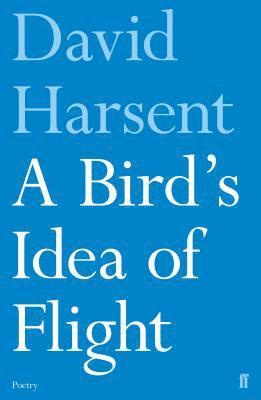 David Harsent - Bird's Idea of Flight, Häftad