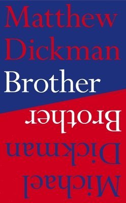 Matthew Dickman, Michael Dickman - Brother, Häftad