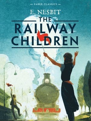 E. Nesbit - The Railway Children, Häftad