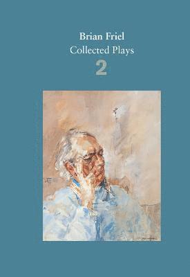 bokomslag Brian Friel: Collected Plays  Volume 2