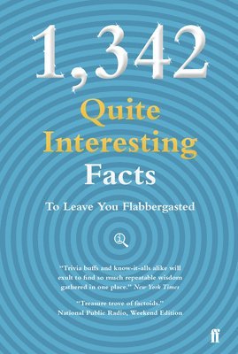 John Lloyd, John Mitchinson, James Harkin - 1,342 QI Facts To Leave You Flabbergasted, Inbunden