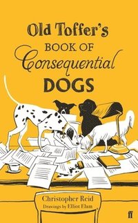 bokomslag Old Toffer's Book of Consequential Dogs