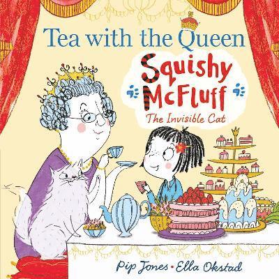 Pip Jones - Squishy McFluff: Tea with the Queen, Häftad