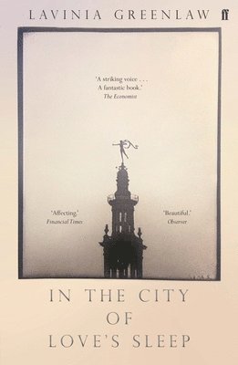 Lavinia Greenlaw - In the City of Love's Sleep, Häftad
