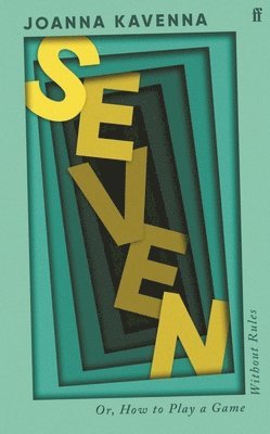 Joanna Kavenna - Seven, Inbunden