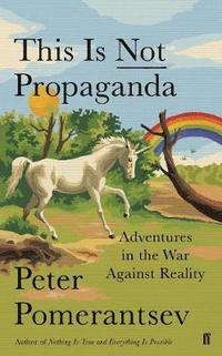bokomslag This is Not Propaganda