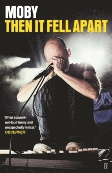 Moby - Then It Fell Apart, Häftad