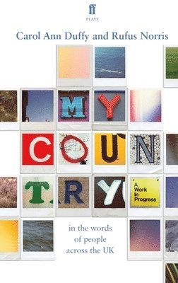 Carol Ann Duffy, Rufus Norris - My Country; a work in progress, Häftad