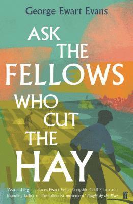 Ask the Fellows Who Cut the Hay 1