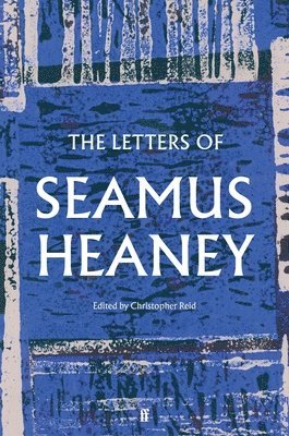 Seamus Heaney - Letters of Seamus Heaney, Häftad
