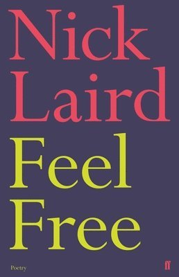 Nick Laird - Feel Free, Häftad