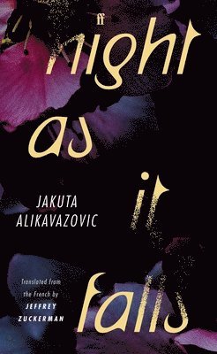 Jakuta Alikavazovic - Night as It Falls, Häftad