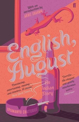 Upamanyu Chatterjee - English, August: An Indian Story, Häftad
