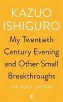 bokomslag My Twentieth Century Evening and Other Small Breakthroughs