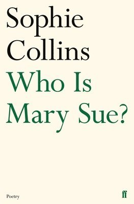 Sophie Collins - Who Is Mary Sue?, Häftad