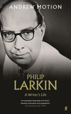 Philip Larkin: A Writer's Life 1