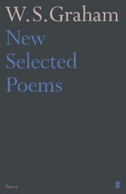 New Selected Poems of W. S. Graham 1