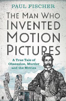 The Man Who Invented Motion Pictures 1