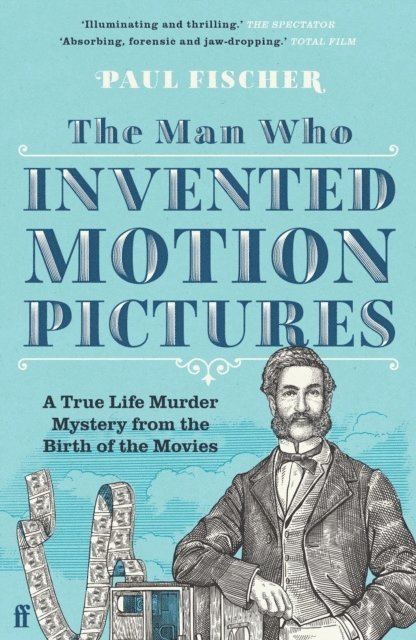 The Man Who Invented Motion Pictures 1