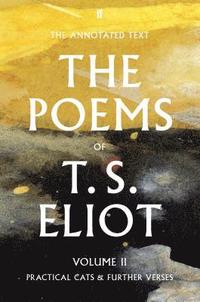bokomslag The Poems of T. S. Eliot Volume II
